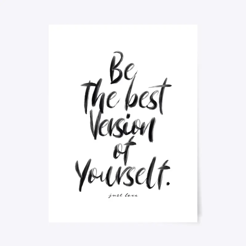 Be the Best Version of Yourself